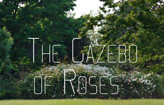 01 The Gazebo of Roses